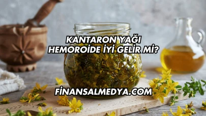 Kantaron Yağı Hemoroide İyi Gelir mi?
