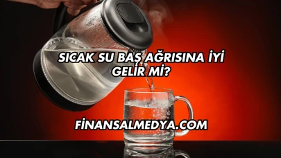 Sıcak Su Baş Ağrısına İyi Gelir mi?