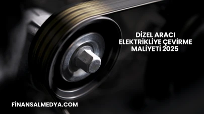 Dizel Aracı Elektrikliye Çevirme Maliyeti 2025