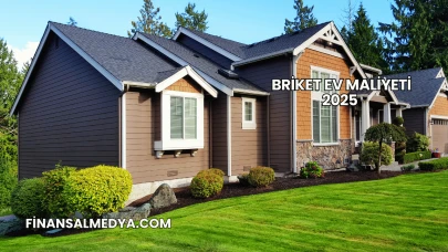 Briket Ev Maliyeti 2025