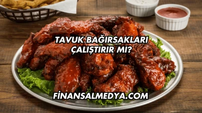 Tavuk Bağırsakları Çalıştırır mı?