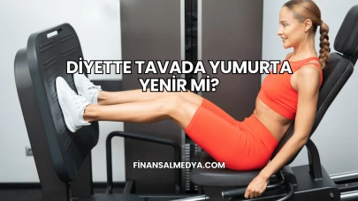 Diyette Tavada Yumurta Yenir mi?