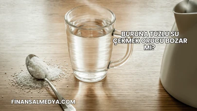 Buruna Tuzlu Su Çekmek Orucu Bozar mı?