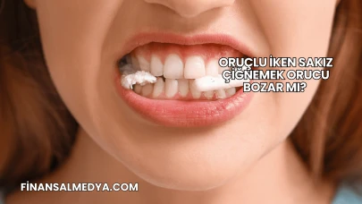 Oruçlu İken Sakız Çiğnemek Orucu Bozar mı?
