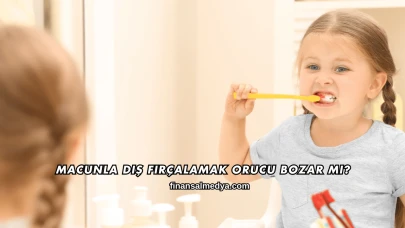 Macunla Diş Fırçalamak Orucu Bozar mı?