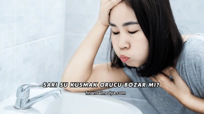 Sarı Su Kusmak Orucu Bozar mı?