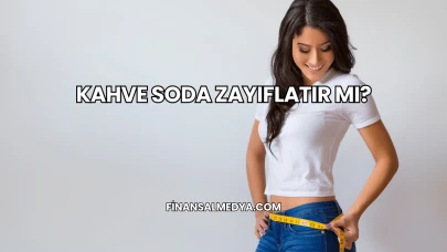 Kahve Soda Zayıflatır mı?