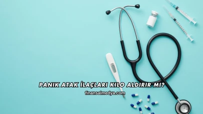 Panik Atak İlaçları Kilo Aldırır mı?