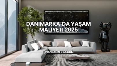Danimarka’da Yaşam Maliyeti 2025
