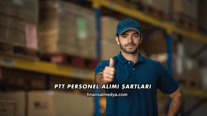 Ptt Personel Alımı Şartları