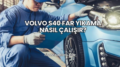 Volvo S40 Far Yıkama Nasıl Çalışır?