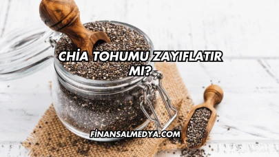 Chia Tohumu Zayıflatır mı?