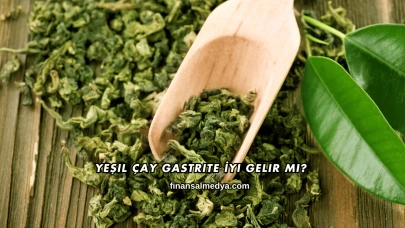 Yeşil Çay Gastrite İyi Gelir mi?