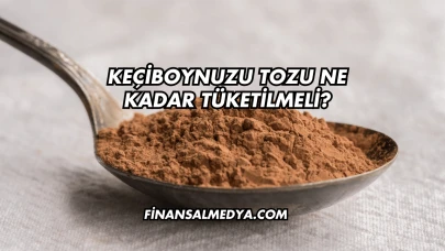 Keçiboynuzu Tozu Ne Kadar Tüketilmeli?