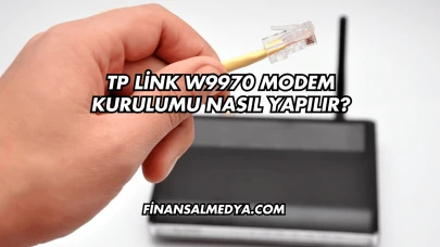 Tp Link W9970 Modem Kurulumu Nasıl Yapılır?