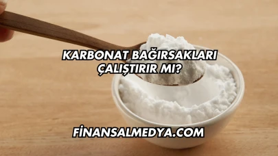 Karbonat Bağırsakları Çalıştırır mı?