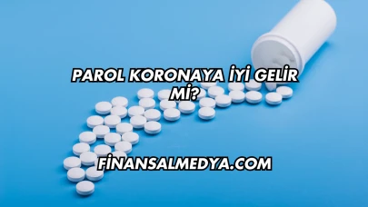 Parol Koronaya İyi Gelir mi?