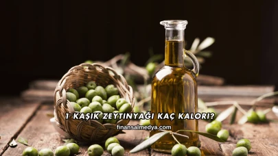 1 Kaşık Zeytinyağı Kaç Kalori?