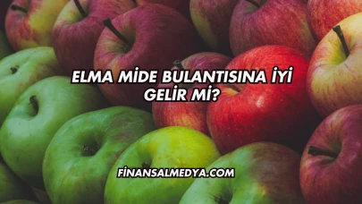 Elma Mide Bulantısına İyi Gelir mi?