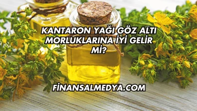 Kantaron Yağı Göz Altı Morluklarına İyi Gelir mi?