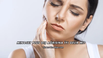 Minoset Plus Diş Ağrısına İyi Gelir mi?