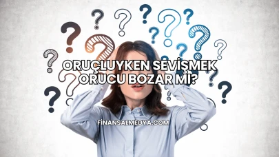 Oruçluyken Sevişmek Orucu Bozar mı?