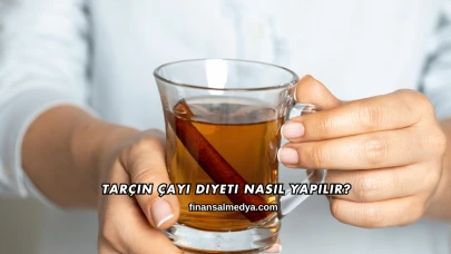 Tarçın Çayı Diyeti Nasıl Yapılır?
