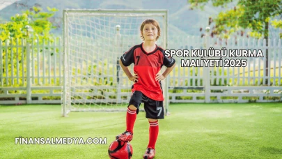 Spor Kulübü Kurma Maliyeti 2025