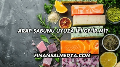 Arap Sabunu Uyuza İyi Gelir mi?