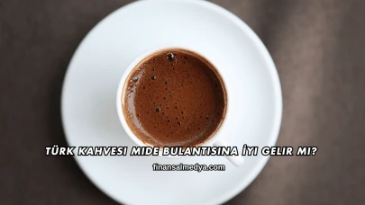 Türk Kahvesi Mide Bulantısına İyi Gelir mi?