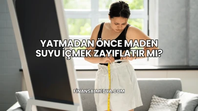 Yatmadan Önce Maden Suyu İçmek Zayıflatır mı?