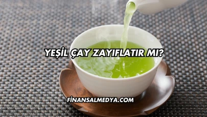 Yeşil Çay Zayıflatır mı?