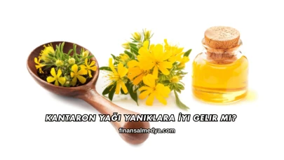 Kantaron Yağı Yanıklara İyi Gelir mi?