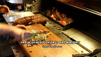 Yarım Ekmek Kokoreç Kaç Kalori?