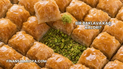 Bir Baklava Kaç Kalori?
