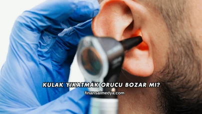 Kulak Yıkatmak Orucu Bozar mı?