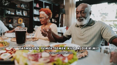 Yatmadan Yemek Yemek Kilo Aldırır mı?