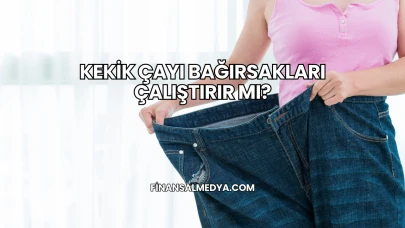 Kekik Çayı Bağırsakları Çalıştırır mı?