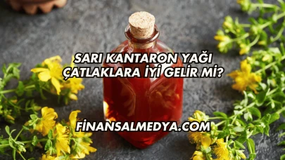 Sarı Kantaron Yağı Çatlaklara İyi Gelir mi?