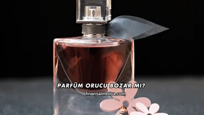 Parfüm Orucu Bozar mı?