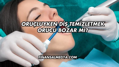Oruçluyken Diş Temizletmek Orucu Bozar mı?
