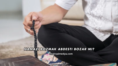Namazı Bozmak Abdesti Bozar mı?