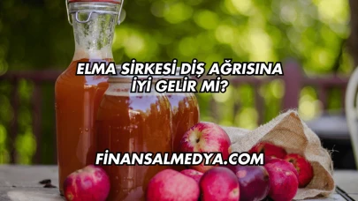 Elma Sirkesi Diş Ağrısına İyi Gelir mi?