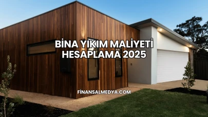 Bina Yıkım Maliyeti Hesaplama 2025