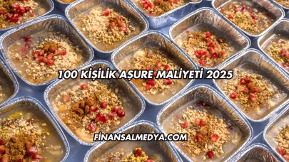 100 Kişilik Aşure Maliyeti 2025