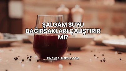 Şalgam Suyu Bağırsakları Çalıştırır mı?