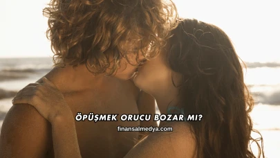 Öpüşmek Orucu Bozar mı?