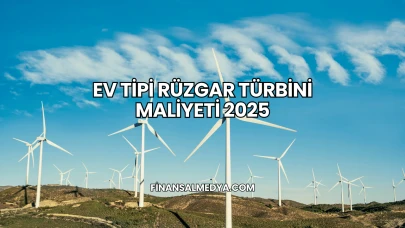 Ev Tipi Rüzgar Türbini Maliyeti 2025