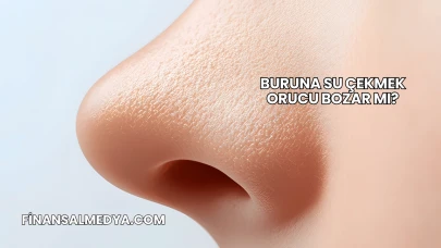 Buruna Su Çekmek Orucu Bozar mı?