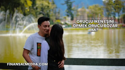 Oruçlu İken Eşini Öpmek Orucu Bozar mı?